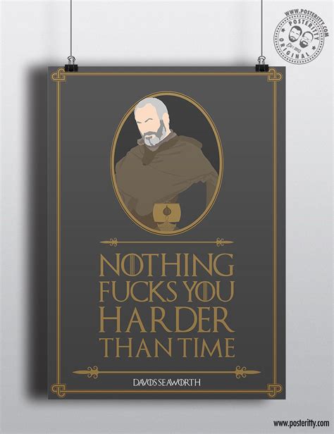 Davos Seaworth "Nothing F*^ks you harder..." Minimal Game Thrones Quote Poster — Posteritty ...