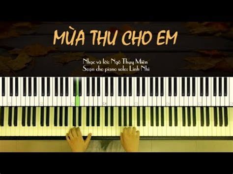 Mùa Thu Cho Em (easy) - Ngô Thụy Miên | Piano cover | Arranged and ...