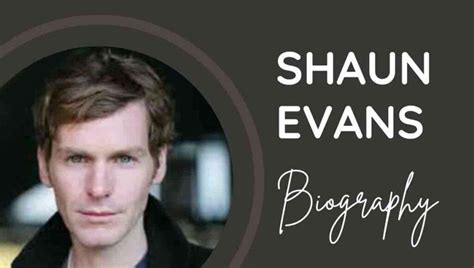 Shaun Evans Wikipedia, Wife, Net Worth, Personal Life, Education Height ...