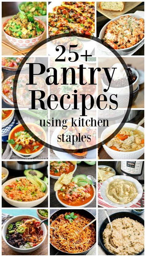 25+ Pantry Recipes Using Kitchen Staples | Recipes, Food pantry, Easy meals