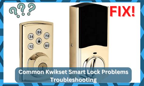 9 Common Kwikset Smart Lock Problems Troubleshooting - DIY Smart Home Hub