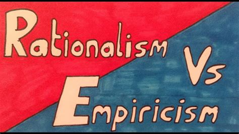 Rationalism Vs Empiricism - YouTube