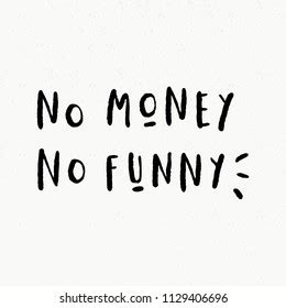 No Money No Funny Hand Drawn Stock Vector (Royalty Free) 1129406696 | Shutterstock