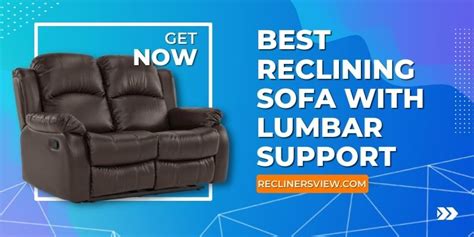 7 Best Reclining Sofa With Lumbar Support Reviews 2024