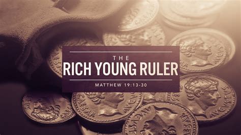 The Rich Young Ruler (Matthew 19:13-30) - Matthew 19:13-30 - Bible Portal