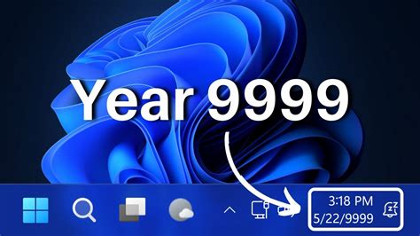 Windows 11: What If You Set Year to 9999?