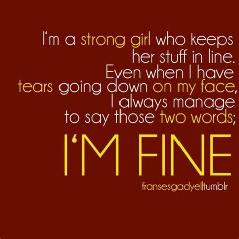 Im Fine | Inspirational quotes, Quotes, Quotable quotes