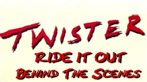 Twister...Ride It Out: Behind The Scenes (2001) - YouTube