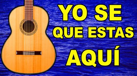 🎸 YO SE QUE ESTAS AQUÍ 🎸 ACORDES MUY FÁCIL DE APRENDER 🎸 Tutorial Sencillo Mi Guitarra Cristiana ...