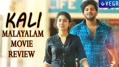 Kali Malayalam Movie Review || Dulquer Salmaan, Sai Pallavi, Sameer Thahir - YouTube