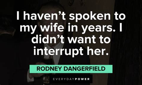 Rodney Dangerfield Quotes and Famous One-Liners – Daily Inspirational Posters