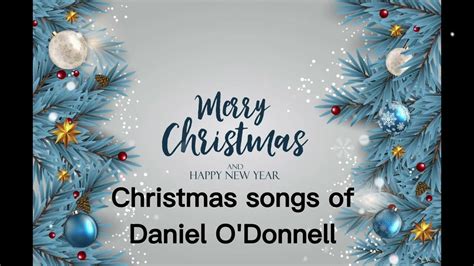 Christmas Songs of Daniel O"Donnell 2023 | Christmas song, Christmas ...