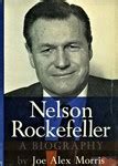 "Nelson Rockefeller, A Biography" by Joe Alex Morris