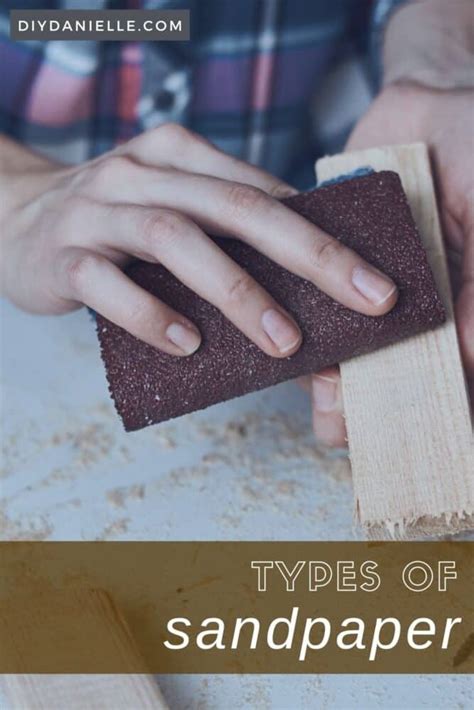 Types of Sandpaper and Their Uses - DIY Danielle®