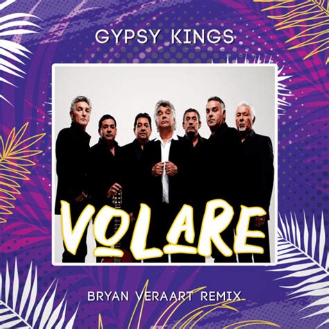 Stream Gipsy Kings - Volare (Bryan Veraart & Paul Brugel REMIX) BUY ...