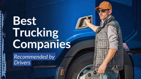 9 Best Trucking Companies to Work for According to Truckers