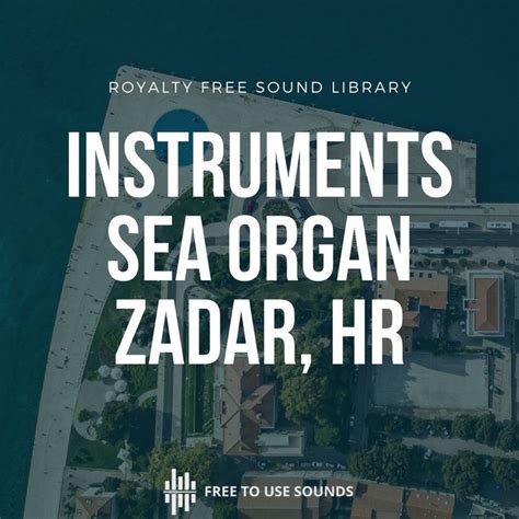 Free Sea Organ Sound Effects Library, by freetousesounds | Sound ...