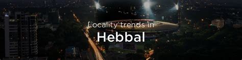 Hebbal property market: An overview | Housing News