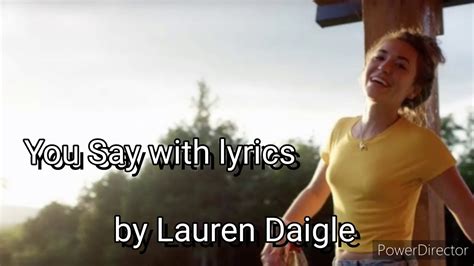 You Say by Lauren Daigle (with lyrics) - YouTube