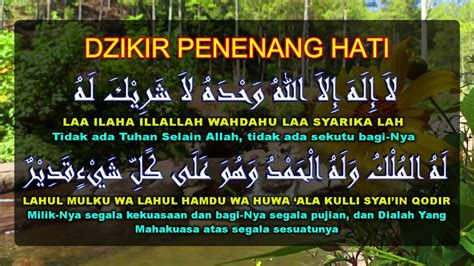 Dzikir Penenang Hati & Pikiran, Penyejuk Jiwa LAA ILAHA ILLALLAH ...