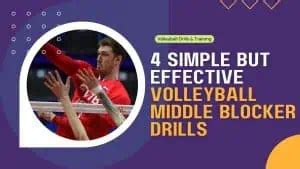 4 Simple But Effective Volleyball Middle Blocker Drills