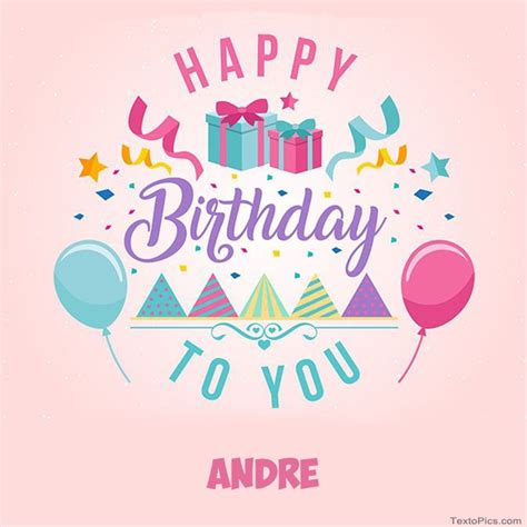 Happy Birthday Andre pictures congratulations.