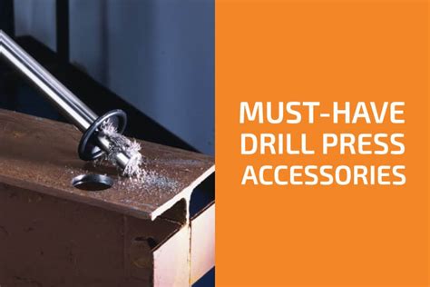 12 Must-Have Drill Press Accessories - Handyman's World