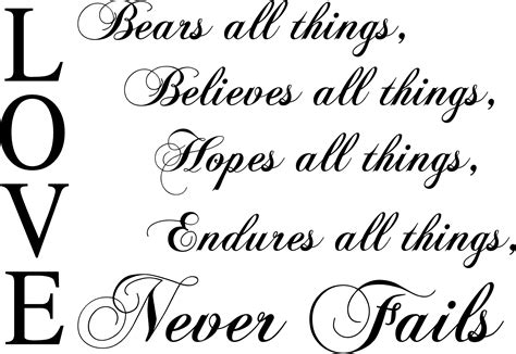 Love Bears All Things...Love Never Fails - Quote the Walls