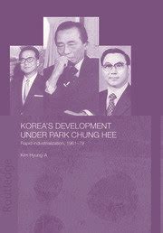 Korea's Development Under Park Chung Hee - 1st Edition - Hyung-A Kim