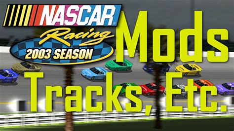 NASCAR Racing 2003 Mods, Tracks, Etc. - YouTube