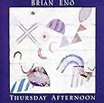 Brian Eno - Thursday Afternoon - Amazon.com Music