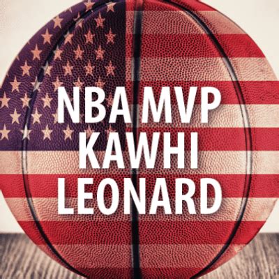 NBA Finals MVP Kawhi Leonard Spurs Comeback & Basketball Game