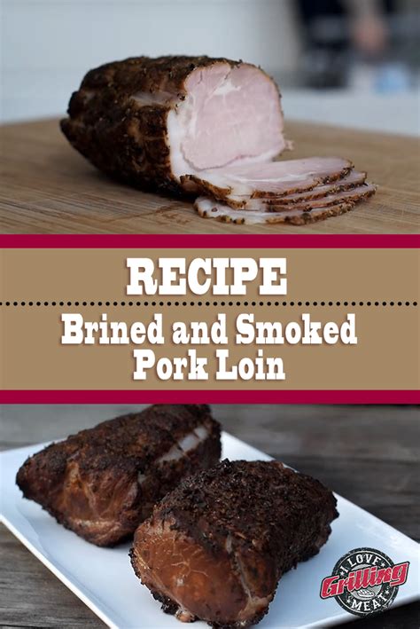 Brined and Smoked Pork Loin Recipe | Smoked pork loin, Pork loin recipes, Smoked pork loin recipes