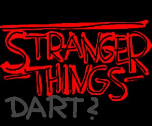 dart stranger things - Drawception