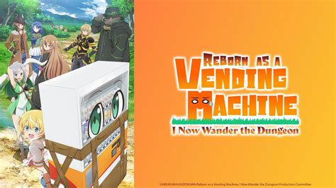 Watch Reborn as a Vending Machine, I Now Wander the Dungeon - Crunchyroll