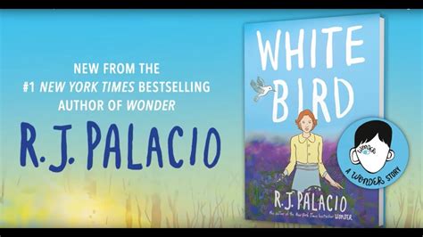 White Bird: A Wonder Story | R.J. Palacio - YouTube