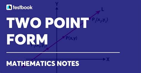 Two Point Form | Equation of a Line in Two Point Form Formula