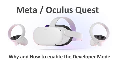 Meta Oculus Quest: Why and How to enable the developer mode