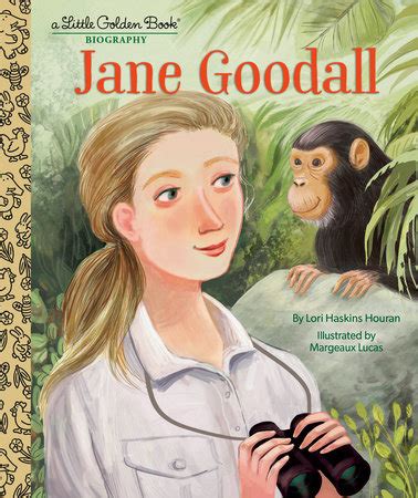 Jane Goodall: A Little Golden Book Biography by Lori Haskins Houran; illustrated by Margeaux ...