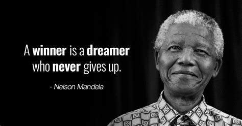 [Image] "A winner Is a Dreamer who Never Gives Up." - Nelson Mandela ...