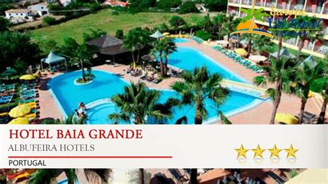 Hotel Baia Grande - Albufeira Hotels, Portugal - YouTube