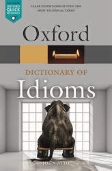 Oxford Dictionary of Idioms - Oxford Reference