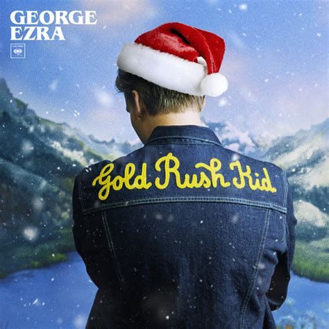 Gold Rush Kid (Christmas Edition) - Album by George Ezra | Spotify