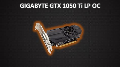 Gigabyte GTX 1050 Ti Low Profile Unboxing - YouTube