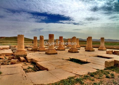 "Cyrus' Palace - Pasargadae - IRAN" by Bryan Freeman | Redbubble