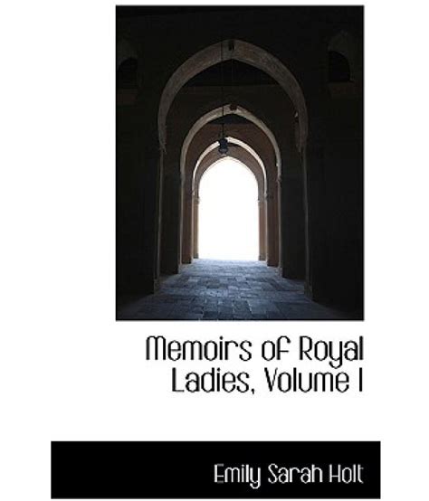 Memoirs of Royal Ladies, Volume I: Buy Memoirs of Royal Ladies, Volume I Online at Low Price in ...