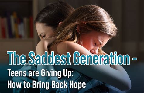 The Saddest Generation - Teens are Giving Up: How to Bring Back Hope ...