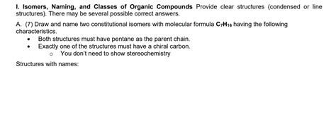 SOLVED: 1. Isomers, Naming; and Classes of Organic Compounds Provide clear structures (condensed ...