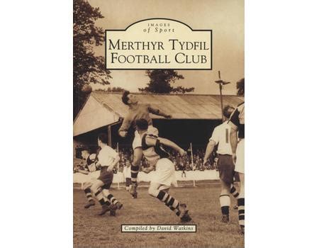 IMAGES OF SPORT - MERTHYR TYDFIL FOOTBALL CLUB - Football Club Annuals ...