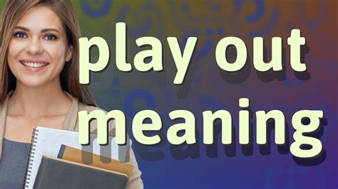 Play out | meaning of Play out - YouTube